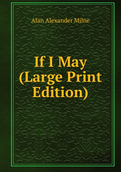 If I May (Large Print Edition)