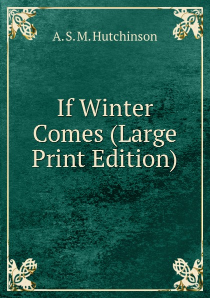 If Winter Comes (Large Print Edition)
