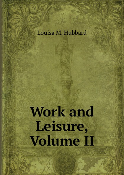 Work and Leisure, Volume II