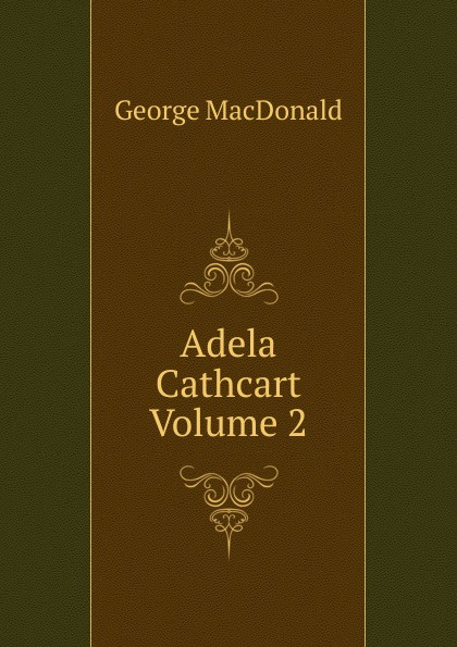 Adela Cathcart  Volume 2