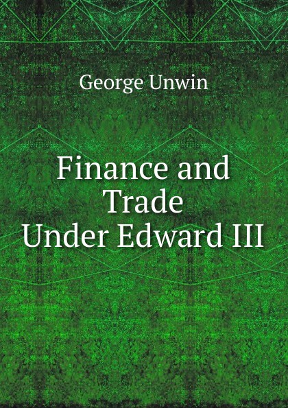 Finance and Trade Under Edward III