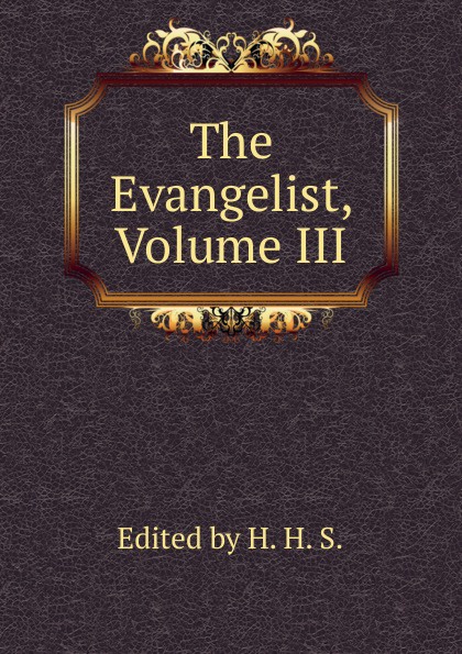 The Evangelist, Volume III