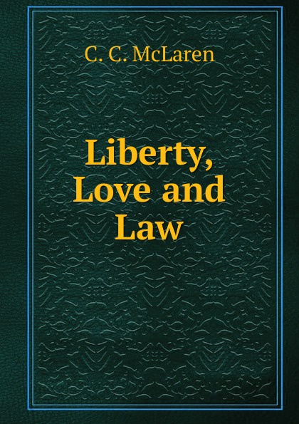 Liberty, Love and Law