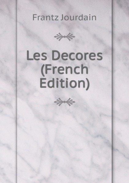 Les Decores (French Edition)