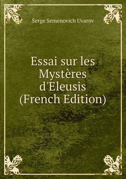 Essai sur les Mysteres d.Eleusis (French Edition)