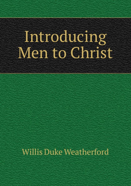 Introducing Men to Christ