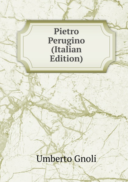 Pietro Perugino (Italian Edition)