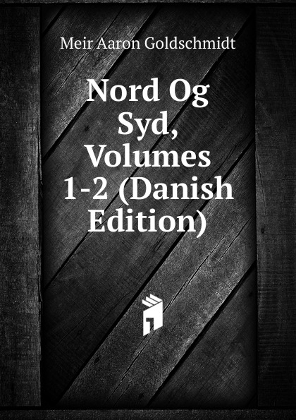 Nord Og Syd, Volumes 1-2 (Danish Edition)