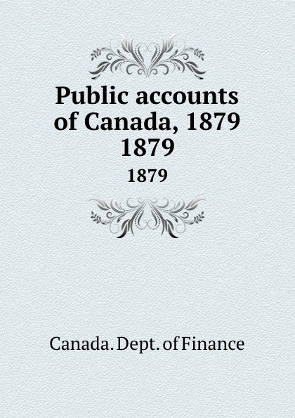 Public accounts. Книга про Канаду.