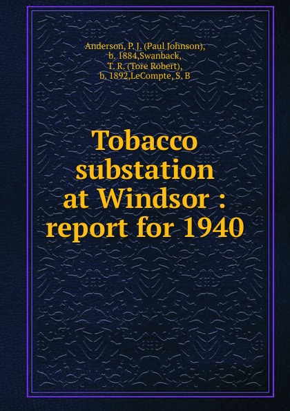 Tobacco substation at Windsor : report for 1940