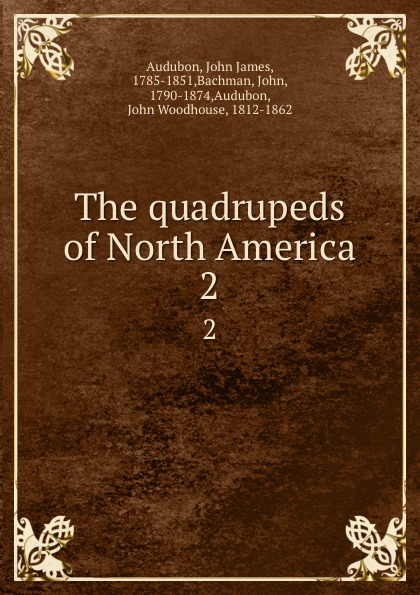 The quadrupeds of North America. 2