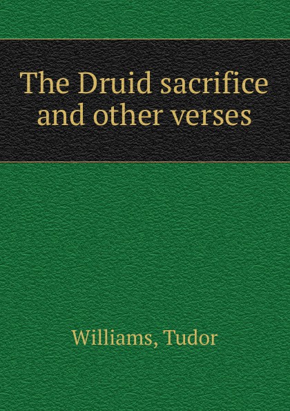 The Druid sacrifice and other verses