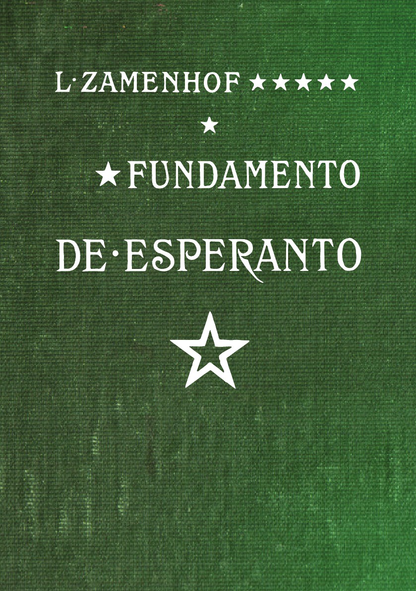 L.L. Zamenhof Fundamento de Esperanto. gramatiko, ekzercaro, universala vortaro