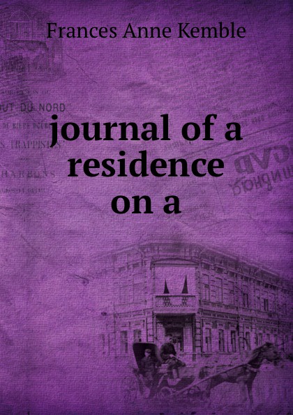 journal of a residence on a