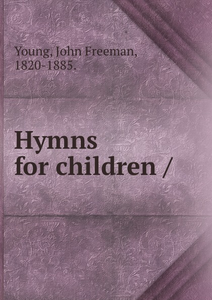Hymns for children /