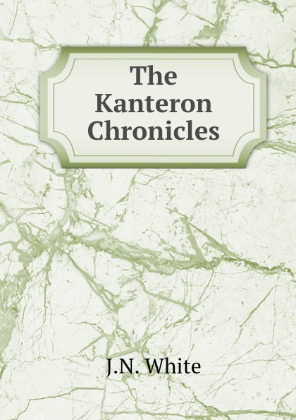 The Kanteron Chronicles