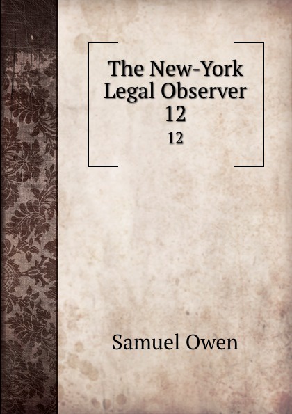 The New-York Legal Observer. 12