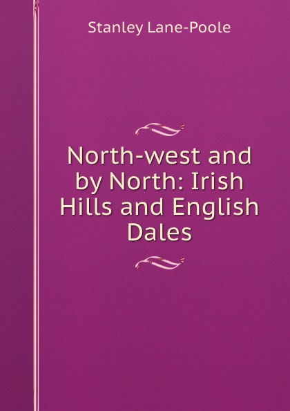 North-west and by North: Irish Hills and English Dales