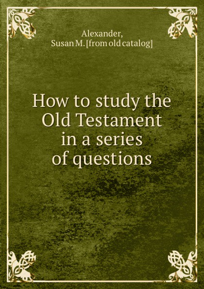 How to study the Old Testament in a series of questions