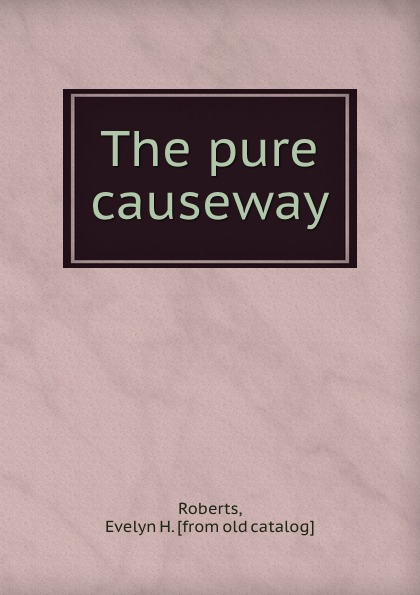 The pure causeway