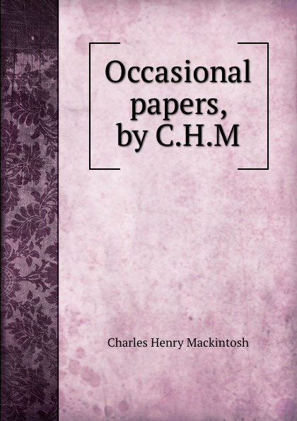 Occasional papers, by C.H.M.