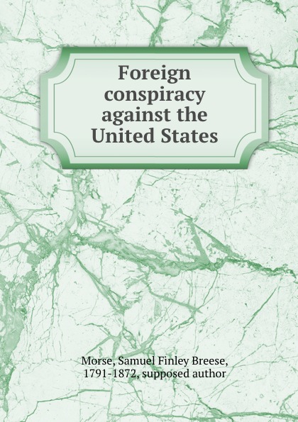 Foreign conspiracy against the United States