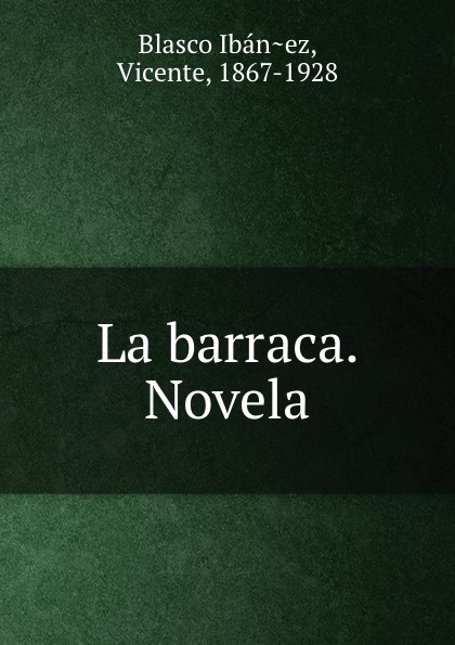 La barraca. Novela