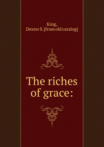 The riches of grace: