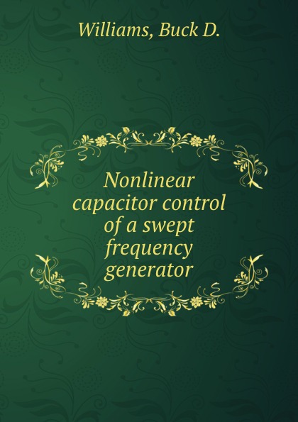 Nonlinear capacitor control of a swept frequency generator.