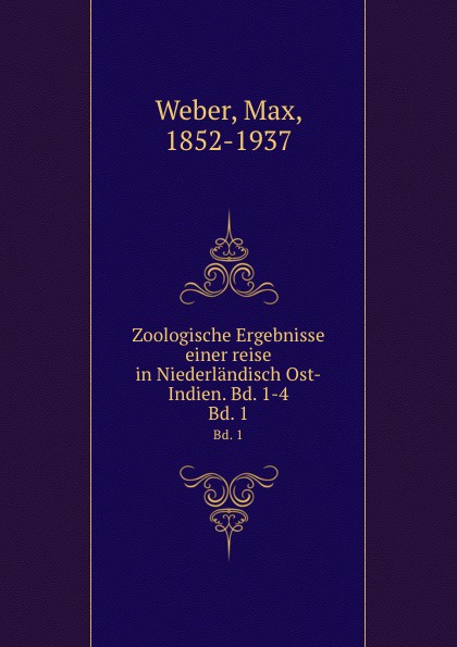Zoologische Ergebnisse einer reise in Niederlandisch Ost-Indien. Bd. 1-4. Bd. 1