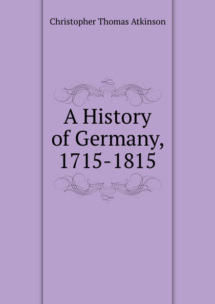 A History of Germany, 1715-1815