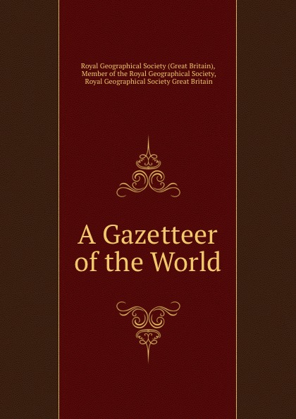 A Gazetteer of the World