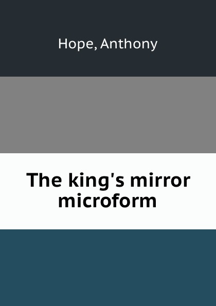 The king.s mirror microform