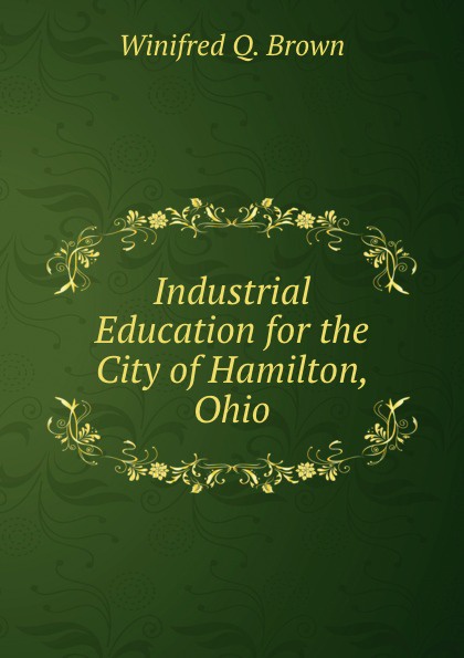 Industrial Education for the City of Hamilton, Ohio