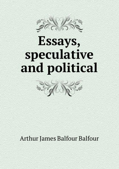 Essays, speculative and political