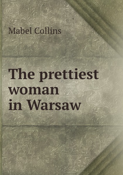 The prettiest woman in Warsaw