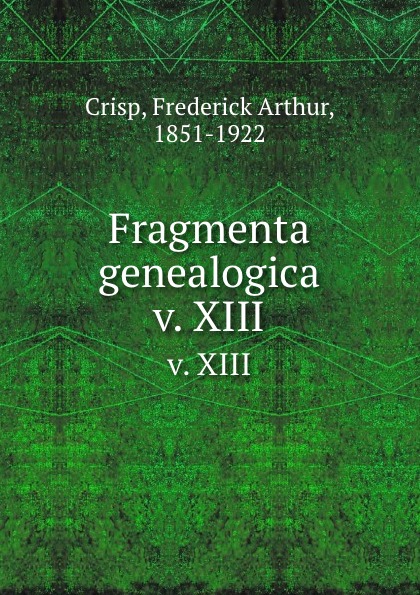 Fragmenta genealogica. v. XIII