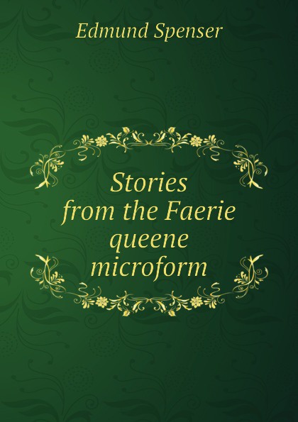 Stories from the Faerie queene microform
