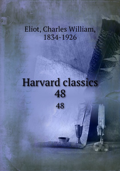 Harvard classics. 48