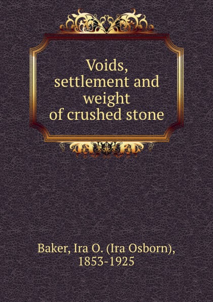 Voids, settlement and weight of crushed stone