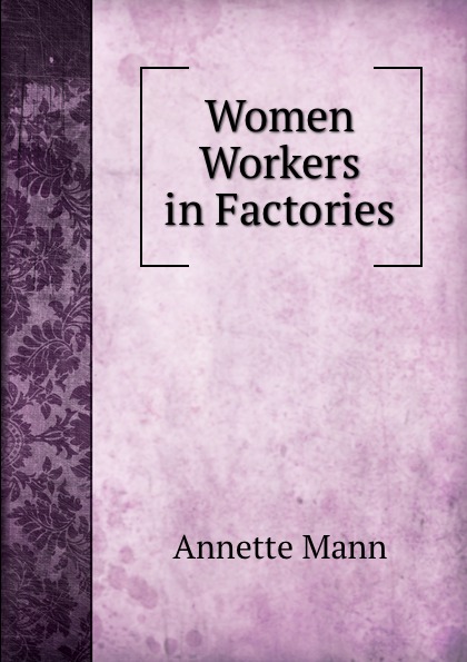 Women Workers in Factories