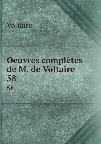 Oeuvres completes de M. de Voltaire. 58