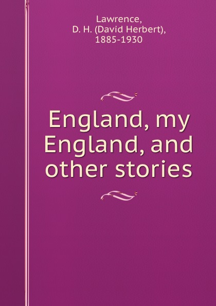 Princess and other stories by Lawrence, d. h. (David Herbert), 1885-1930. The complete short novels by Lawrence, d. h. (David Herbert), 1885-1930.