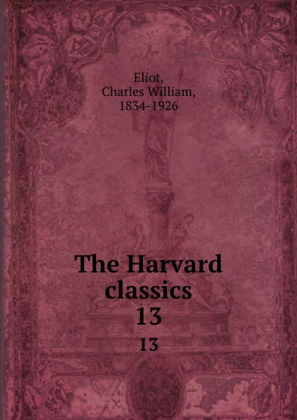 The Harvard classics. 13