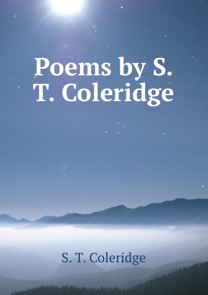 Poems by S. T. Coleridge