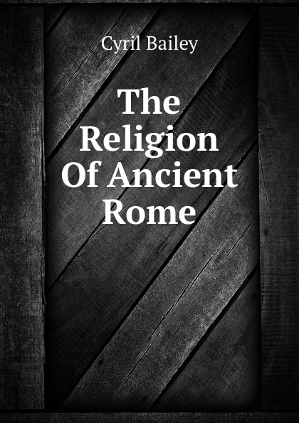 The Religion Of Ancient Rome