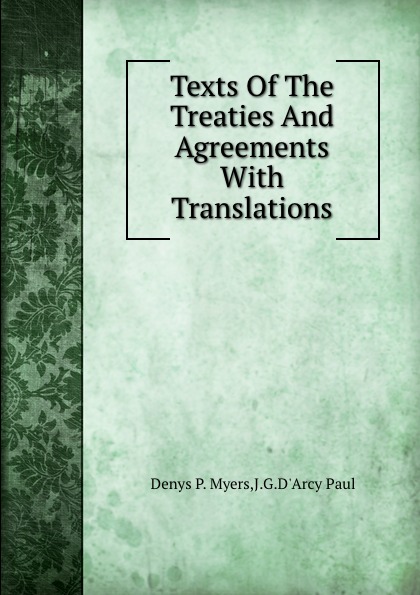 Texts Of The Treaties And Agreements With Translations