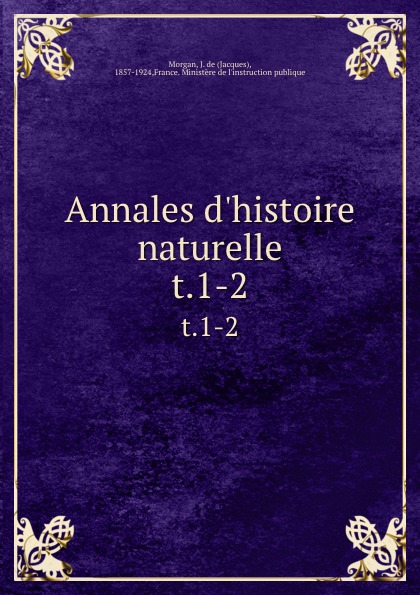 Annales d.histoire naturelle. t.1-2
