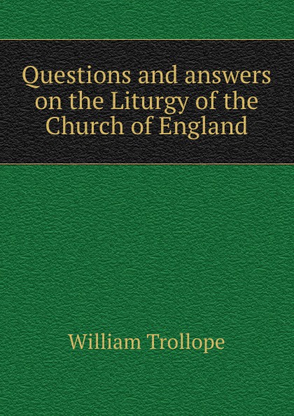 Questions and answers on the Liturgy of the Church of England