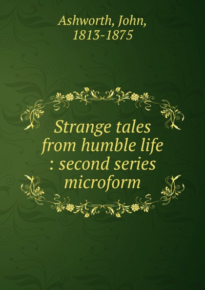 Strange tales from humble life : second series microform